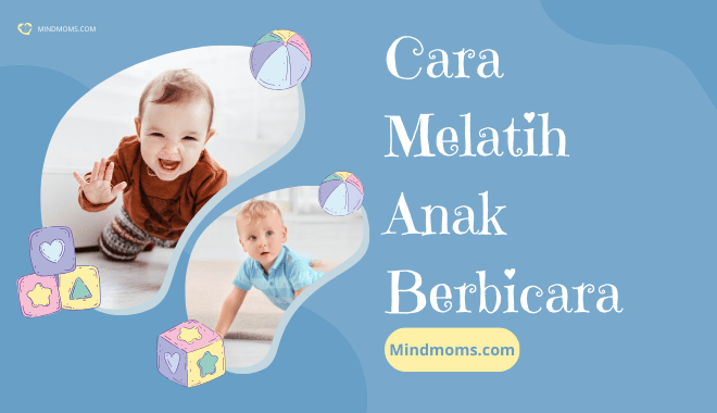 Cara Melatih Anak Berbicara, Panduan Lengkap untuk Ibu Baru